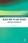 Black Men in Law School (Routledge Research in Educational Equality and Diversity)