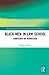 Black Men in Law School (Routledge Research in Educational Equality and Diversity)