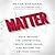 Matter: Move Beyond the Competition, Create More Value, and Become the Obvious Choice