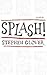 Splash!: A Novel