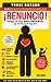 ¡Renuncio! Tengo un hijo adolescente, ¡y no sé qué hacer!/ I Give Up!: Guía para que tú y tus hijos disfruten de su adolescencia (Spanish Edition)