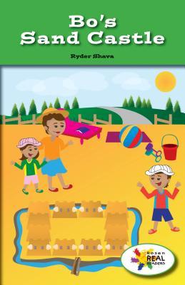 Bo's Sand Castle (Rosen Real Readers: Stem and Steam Collection)