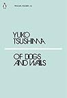 Of Dogs and Walls by Yūko Tsushima