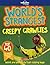 Lonely Planet Kids World's Strangest Creepy-Crawlies 1 by Lonely Planet Kids