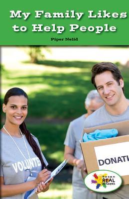 My Family Likes to Help People (Rosen Real Readers: Social Studies Nonfiction)