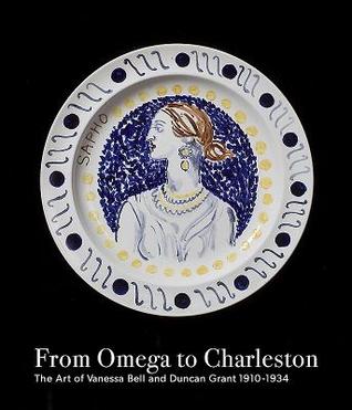 From Omega to Charleston: The Art of Vanessa Bell and Duncan Grant 1910- 1934 (Hardcover)