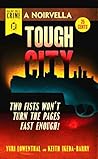 Tough City: A cross between bloody-knuckle noir and old-school Pink Panther slapstick. Book cover for Tough City: A cross between bloody-knuckle noir and old-school Pink Panther slapstick.