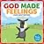 God Made Feelings: A Book about Emotions (Frolic First Faith)
