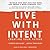 Live with Intent Lib/E by Thomas Reichart
