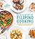 Quintessential Filipino Cooking: 75 Authentic and Classic Recipes of the Philippines