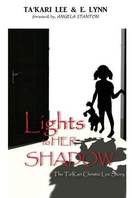 Lights To Her Shadow: The Takari Christie Story
