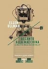 Accanto alla macchina by Ellen Ullman