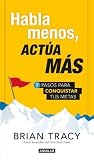 Habla menos, actú...