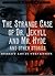The Strange Case of Dr. Jekyll and Mr. Hyde