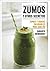 Zumos y otros secretos / Juices and Other Secrets. Everyday Healthy Juices and Snacks: Zumos y snacks saludables para cada día (Spanish Edition)