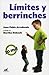 Límites y berrinches / Limits and Tantrums: Como Manejarlos (Spanish Edition)