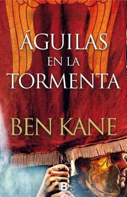 Portada de Águilas en la tormenta, de Ben Kane