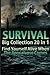 Survival Big Collection 20 in 1: Find Yourself Alive When the Apocalypse Comes: (Survival Guide, Survival Gear, Prepping)