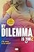 My Dilemma is You. Te amo o te odio / My Dilemma is You. I Love you or I Hate You 2 (Spanish Edition)