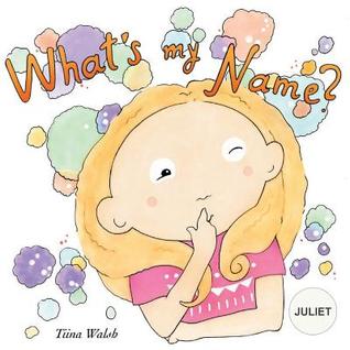 What's my name? JULIET