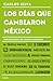 Los días que cambiaron México / The Days That Changed Mexico (Spanish Edition)