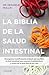 La biblia de la salud intes...