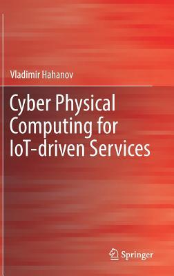 Cyber Physical Computing for IoT-driven Services