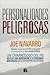 Personalidades peligrosas: un criminologo del FBI muestra como identificar a las personas malvadas ocultas entre nosotros / Dangerous Personalities (Spanish Edition)