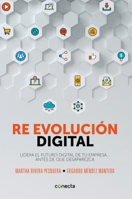 Re evolución digital / Digital Re - Evolution (Spanish Edition)