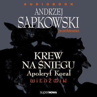 Krew na śniegu. Apokryf Koral (Audiobook)