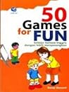 50 Games for Fun:...