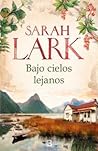 Bajo cielos lejanos by Sarah Lark