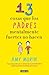 13 cosas que los padres mentalmente fuertes no hacen / 13 Things Mentally StrongParents Don't Do (Spanish Edition)