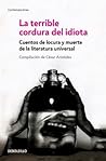 La terrible cordura del idiota / The Terrible Sanity of the I... by César Aristides