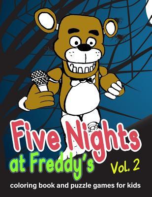 Five Nights at Freddy's: Coloring Book and Puzzle Games for Kids Vol. 2: Large Coloring Book, Fnaf, Activities Book, Kids Book, Games, Puzzle