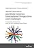 Adult Education and Work Contexts: International Perspectives and Challenges (Studien zur Pädagogik, Andragogik und Gerontagogik / Studies in Pedagogy, Andragogy, and Gerontagogy)