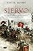 El siervo / The Servant (Spanish Edition)