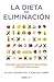 La dieta de la eliminacion / The Elimination Diet (Spanish Edition)