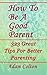 How To Be A Good Parent: 32...