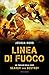 Linea di fuoco (Search and Destroy #1)