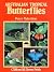 Australian Tropical Butterflies by Peter Valentine