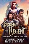 Order of the Regent by Melle Amade