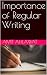 Importance of Regular Writing