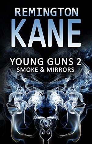 Smoke & Mirrors (Young Guns #2)