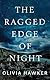 The Ragged Edge of Night