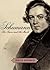 Schumann The Faces and the Masks by Judith Chernaik