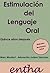Estimulación del Lenguaje Oral by Marc Monfort