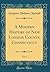 A Modern History of New London County, Connecticut, Vol. 2 (Classic Reprint)