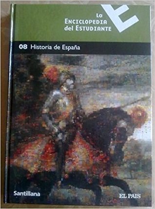 Historia de España (La Enciclopedia del Estudiante, #8)