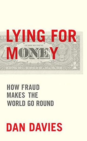 Lying for Money: How Legendary Frauds Reveal the Workings of Our World (Kindle Edition)